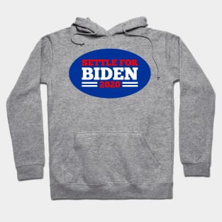 settle for biden 2020 Hoodie